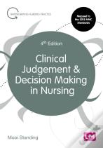 Clinical Judgement And Decision Making In Nursing