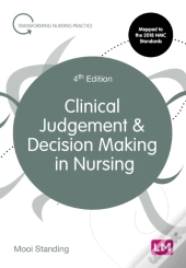 Clinical Judgement And Decision Making In Nursing