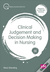 Clinical Judgement And Decision Making In Nursing