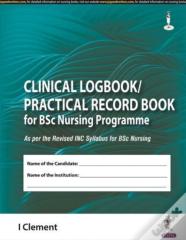 Clinical Logbook/Practical Record Book For Bsc Nursing Programme