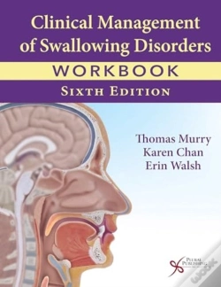 Capa do artigo Clinical Management Of Swallowing Disorders Workbook