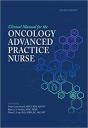 Clinical Manual For The Oncology Advanced Practice Nurse - Preview