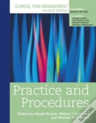 Clinical Pain Management : Practice And Procedures