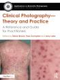 Clinical Photography Â€” Theory And Practice - Preview
