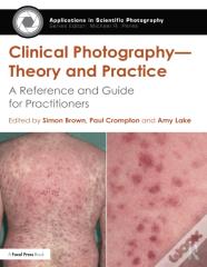 Clinical Photography Â€” Theory And Practice