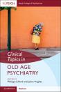 Clinical Topics In Old Age Psychiatry - Preview