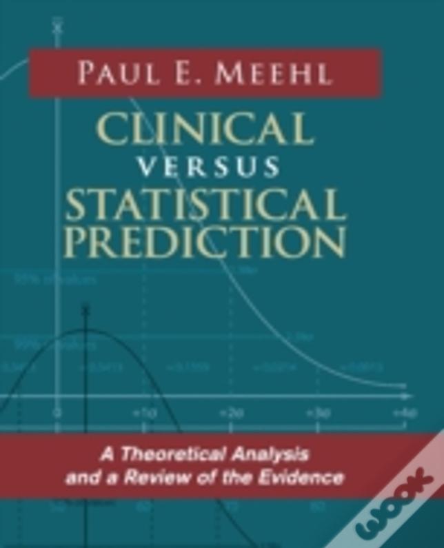 Clinical Versus Statistical Prediction