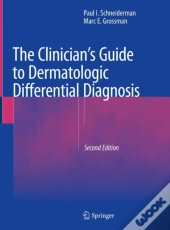 Clinician'S Guide To Dermatologic Differential Diagnosis