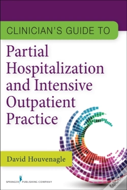 Capa do artigo Clinician'S Guide To Partial Hospitalization And Intensive Outpatient Practice