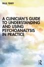 Clinician'S Guide To Understanding And Using Psychoanalysis In Practice - Preview