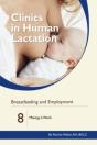 Clinics In Human Lactation: V. 8: Breastfeeding And Employment: Making It Work - Preview
