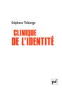 Clinique De L'Identité : Psychoses, Identité Sexuelle Et Lien Social - Preview
