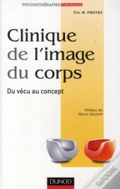 Clinique De L'Image Du Corps ; De La Pratique Aux Concepts