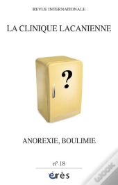 Clinique Lacanienne 18- Anorexie Et Boul