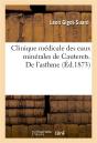 Clinique Medicale Des Eaux Minerales De Cauterets. De L'Asthme. Precede D'Une Introduction - Preview