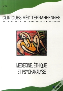 Capa do artigo Cliniques Mediterraneennes T.76; Médecine, Éthique Et Psychanalyse