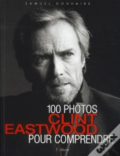 Capa do artigo Clint Eastwood ; 100 Photos Pour Comprendre