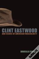 Clint Eastwood And Issues Of American Masculinity