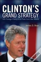 Clinton'S Grand Strategy