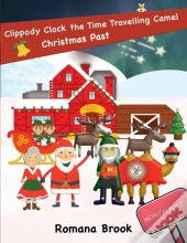 Clippody Clock The Time Travelling Camel Christmas Past