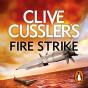 Clive Cussler'S Fire Strike - Preview
