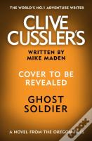 Clive Cussler'S Ghost Soldier