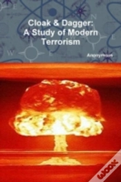 Capa do artigo Cloak & Dagger: A Study Of Modern Terrorism