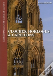 Capa do artigo Cloches, Horloges Et Carillons ; Cathédrale Notre-Dame De Bayeux