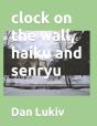 Clock On The Wall, Haiku And Senryu - Preview