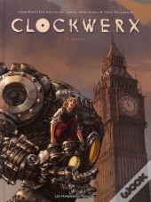 Clockwerx T.1 ; Genèse