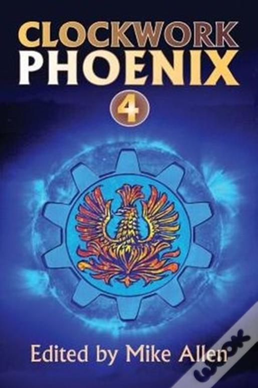 Clockwork Phoenix 4