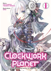 Clockwork Planet (Light Novel) Vol. 1