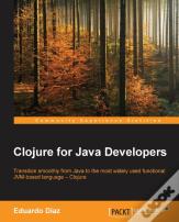 Clojure For Java Developers