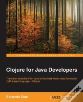Clojure For Java Developers