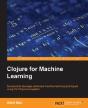 Clojure For Machine Learning - Preview