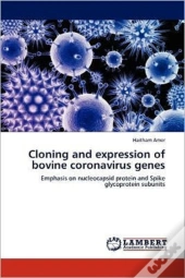 Cloning And Expression Of Bovine Coronavirus Genes