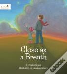 Close As A Breath