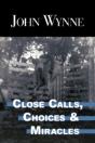 Close Calls, Choices And Miracles - Preview