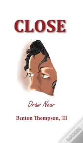 Close: Draw Near
