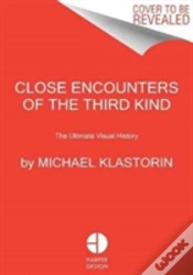 Capa do artigo Close Encounters Of The Third Kind: The Ultimate Visual History