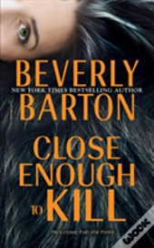 Close Enough To Kill
