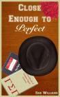 Close Enough To Perfect - Preview