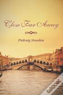 Close Far Away