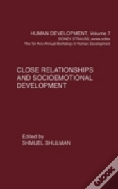 Close Relationships And Socioemotional Development