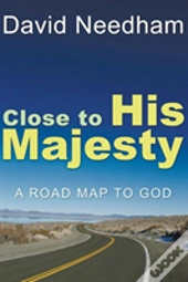 Close To His Majesty