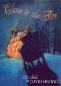 Close To The Fire - Preview