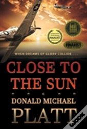 Close To The Sun