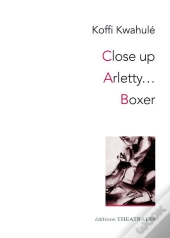 Close Up ; Arletty... ; Boxer