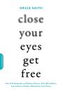 Close Your Eyes, Get Free - Preview