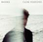 Close Your Eyes - Vinil - Preview